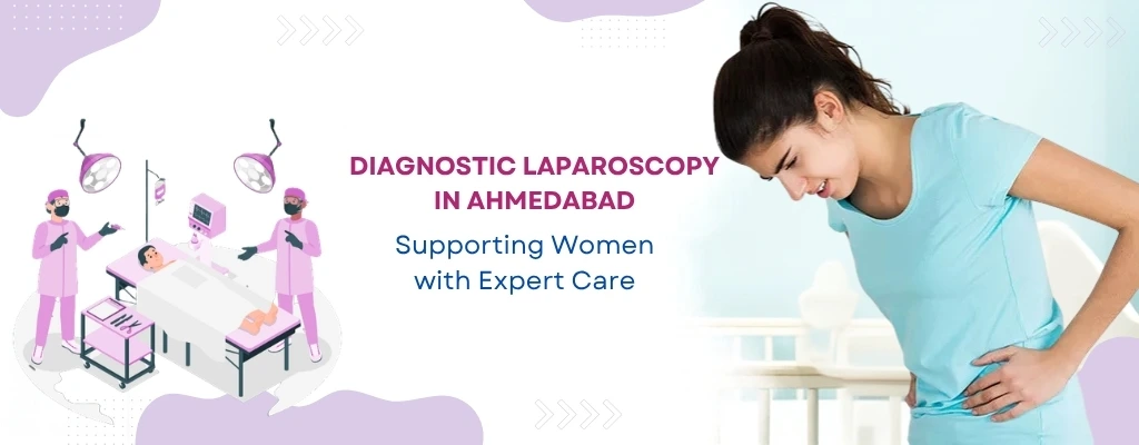 Diagnostic laparoscopy in Ahmedabad at Divine Women's Hospital
