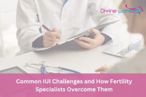 Common IUI Challanges